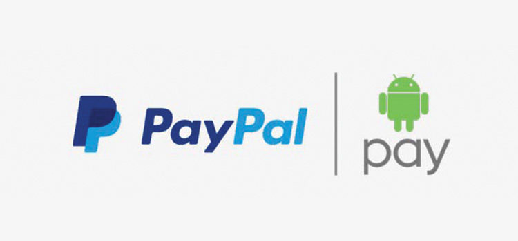 Nuova collaborazione tra PayPal e Android Pay per i pagamenti mobili