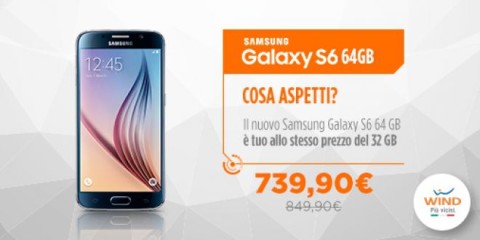 Galaxy S6 64GB con Wind a 739€. Stesso prezzo del 32GB