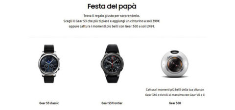 Samsung Gear S3 e Gear 360 in offerta per la festa del papà